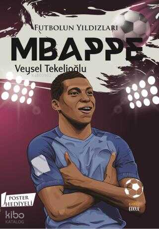 Futbolun Yıldızları Mbappe (Poster Hediyeli)