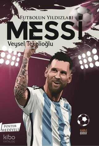 Futbolun Yıldızları Messi (Poster Hediyeli)