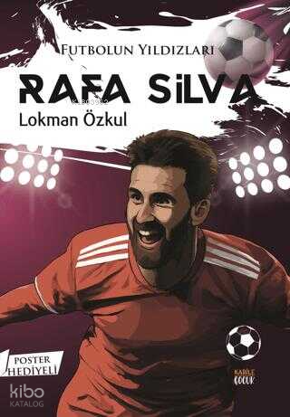 Futbolun Yıldızları Rafa Silva (Poster Hediyeli)