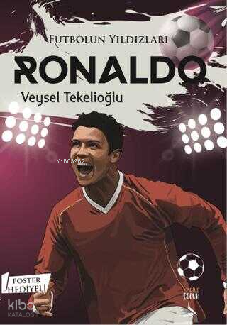Futbolun Yıldızları Ronaldo (Poster Hediyeli)