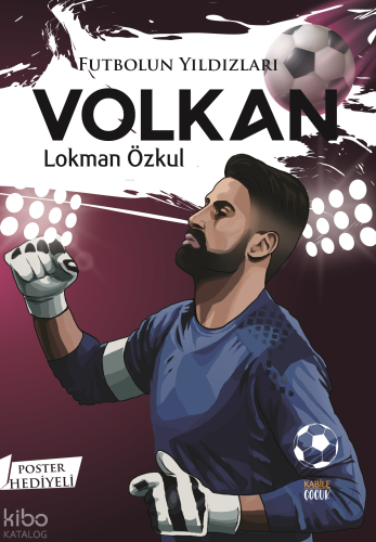 Futbolun Yıldızları;Volkan (Poster Hediyeli)