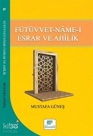 Fütüvvet-Name-i Esrar ve Ahilik - Kitapiks.com