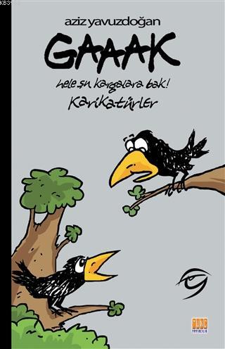 Gaaak Karikatürler; Hele Şu Kargalara Bak - Kitapiks.com