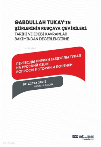 Gabdullah Tukay’ın şirler Rusçaya Çevirileri: Tarihi Ve Edebi Kavramlar Bakımından Değerlendirme