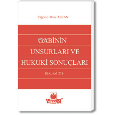 Gabinin Unsurları ve Hukuki Sonuçları - Kitapiks.com