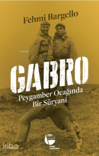 Gabro ;Peyganber Ocağında Bir Süryani