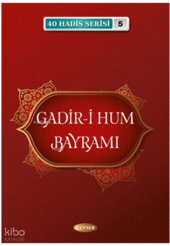 Gadir-i Hum Bayramı 40 Hadis Serisi - 5