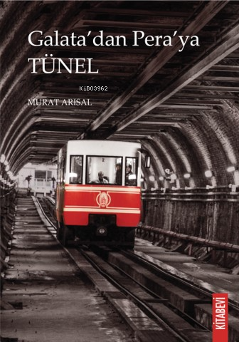 Galata’dan Pera’ya Tünel