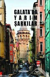 Galata'da Yarım Şarkılar - Kitapiks.com