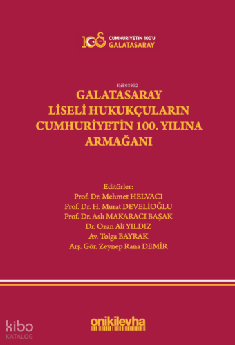 Galatasaray Liseli Hukukçuların Cumhuriyetin 100. Yılına Armağanı