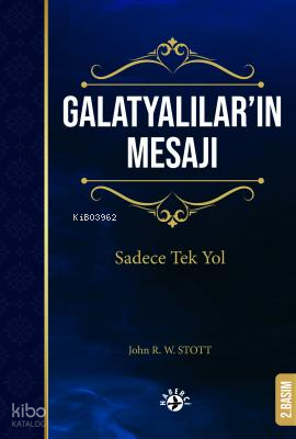Galatyalılar'ın Mesajı;Sadece Tek Yol