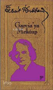 Garcia'ya Mektup; Dünyanın En Ünlü Mektubu