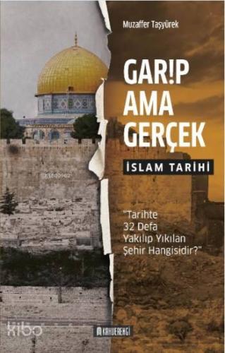 Garip Ama Gerçek - İslam Tarihi
