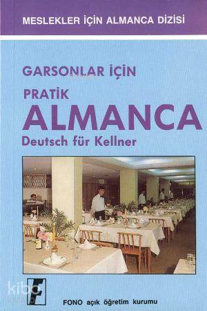 Garsonlar İçin Pratik| Almanca - Kitapiks.com