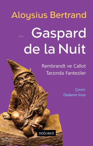 Gaspard De La Nuit;Rembrandt ve Callot Tarzında Fanteziler