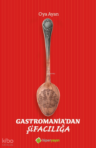 Gastromania’dan Şifacılığa