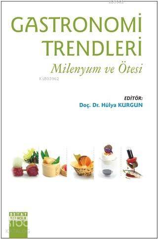 Gastronomi Trendleri - Milenyum ve Ötesi
