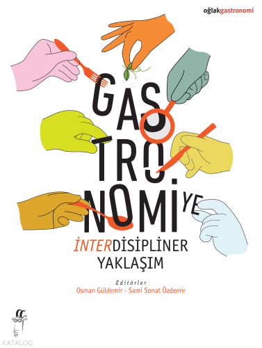 Gastronomiye İnterdisipliner Yaklaşım