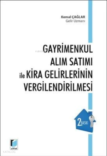 Gayrimenkul Alım Satımı ile Kira Gelirlerinin Vergilendirilmesi