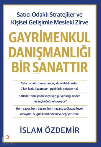 Gayrimenkul Danışmanlığı Bir Sanattır;Satıcı Odaklı Stratejiler ve Kişisel Gelişimle Mesleki Zirve