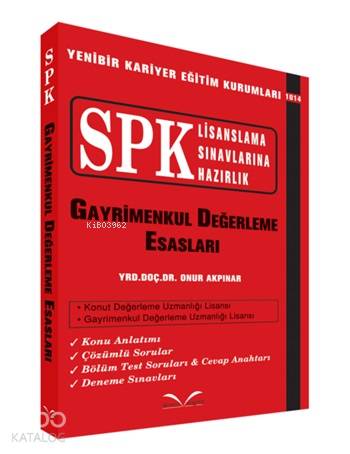 Gayrimenkul Değerleme Esasları; SPK Lisanslama Sınavlarına Hazırlık