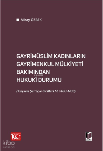 Gayrimüslim Kadınların Gayrimenkul Mülkiyeti Bakımından Hukuki Durumu
