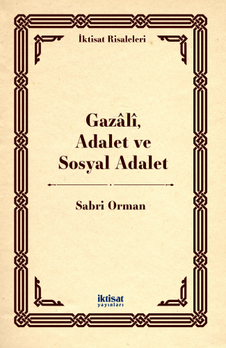 Gazâlî, Adalet ve Sosyal Adalet - Kitapiks.com