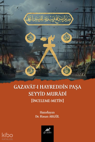 Gazavât-ı Hayreddîn Paşa Seyyid Muradi (İnceleme – Metin)