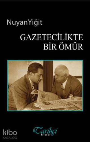 Gazetecilikte Bir Ömür