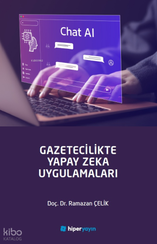 Gazetecilikte Yapay Zeka Uygulamaları