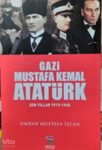 Gazi Mustafa Kemal Atatürk