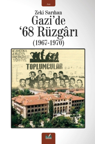 Gazi'de 68 Rûzgârı (1967-1970) - Kitapiks.com