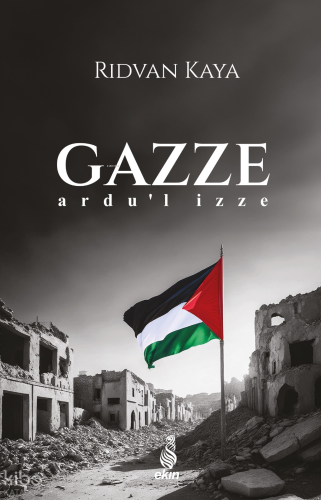 Gazze;Ardu’l İzze