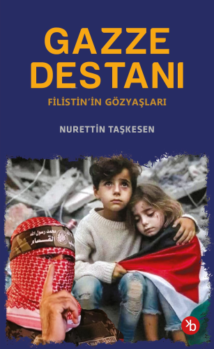 Gazze Destanı;Filistin’in Gözyaşları