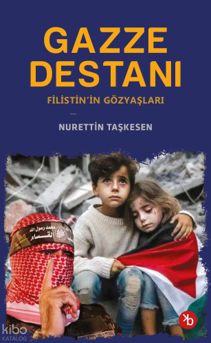 Gazze Destanı;Filistin’in Gözyaşları