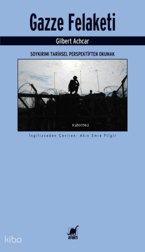 Gazze Felaketi;Soykırımı Tarihsel Perspektiften Okumak