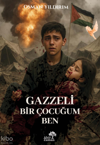 Gazzeli Bir Çocuğum Ben