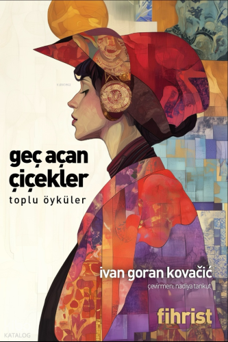 Geç Açan Çiçekler;Toplu Öyküler