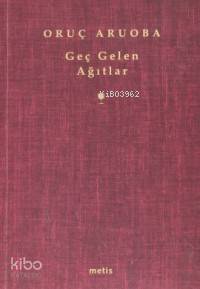 Geç Gelen Ağıtlar - Kitapiks.com