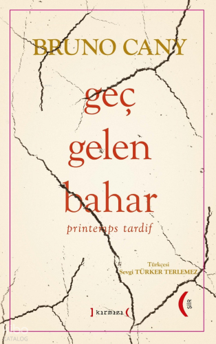 Geç Gelen Bahar;“Printemps Tardif”