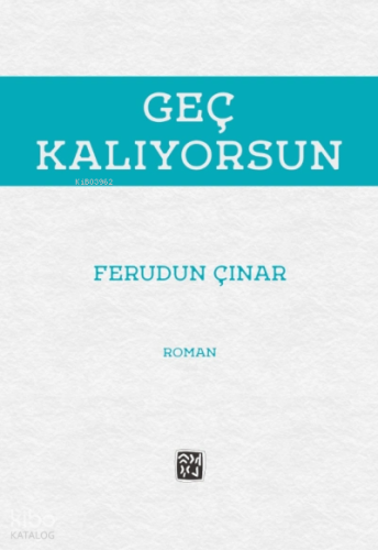 Geç Kalıyorsun