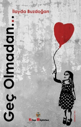 Geç Olmadan - Kitapiks.com