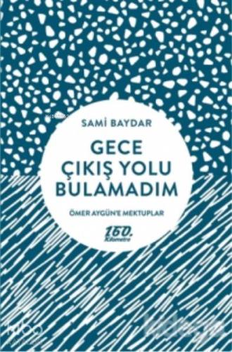 Gece Çıkış Yolu Bulamadım