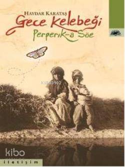 Gece Kelebeği; Peperik-a Söe