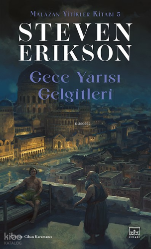 Gece Yarısı Gelgitleri ;Malazan Yitikler Kitabı 5
