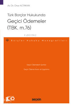 Geçici Ödemeler (TBK. m.76);Borçlar Hukuku Monografileri
