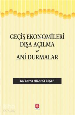 Geçiş Ekonomileri Dışa Açılma ve Ani Durmalar
