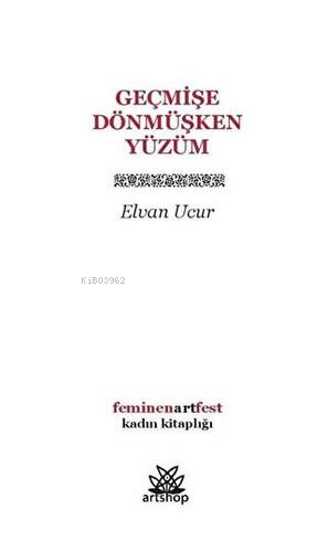 Geçmişe Dönmüşken Yüzüm