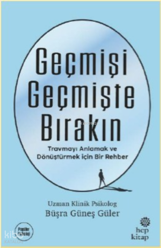 Geçmişi Geçmişte Bırakın