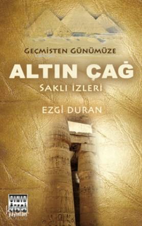 Geçmişten Günümüze Altın Çağ - Kitapiks.com
